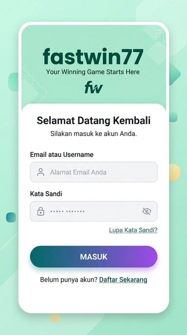 Masuk ke Akun fastwin77 dengan Mudah dan Cepat